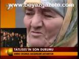 Tatlises'in Son Durumu