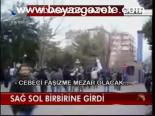 Sağ Sol Birbirine Girdi