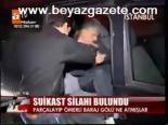Suikast Silahı Bulundu