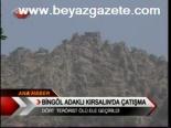 Bingöl Adaklık Kırsalın'da Çatışma