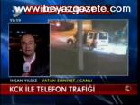 Kck İle Telefon Trafiği