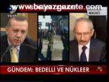Gündem: Bedelli Ve Nükleer
