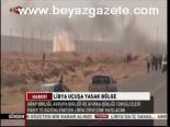 Libya Uçuşa Yasak Bölge
