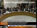 Bm'den Müdahale Kararı