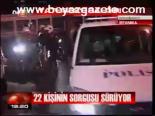 22 Kişinin Sorgusu Sürüyor (abdullah Uçmak Haberleri )