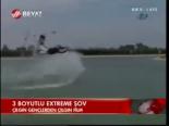 3 Boyutlu Extreme Şov