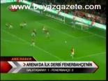 Arena'da İlk Derbi Fenerbahçe'nin