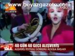 40 Gün 40 Gece Alışveriş