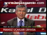 Fransaız Uçakları Libya'da(libya'da Savaş Başladı)