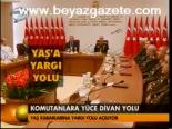 Komutanlara Yüce Divan Yolu