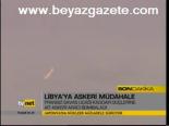 Bm Libya'ya Müdahaleye Hazır ( Libya Fransa )