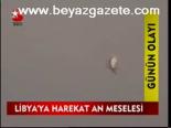 Libya'ya Harekat An Meselesi