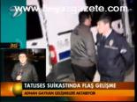 Tatlıses Suikastında Flaş Gelişme (ibrahim Tatlıses Haberleri)