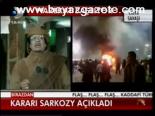 Kararı Sarkozy Açıkladı(libya Fransa)