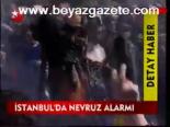 İstanbul'da Nevruz Alarmı