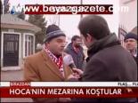 Hoca'nın Mezarına Koştular
