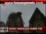 Didem Yaman'dan Haber Yok