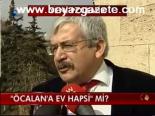Öcalan'a Ev Hapsi Mi?