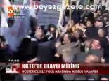 Kktc'de Olaylı Miting