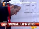 Sakaryalılar'ın Vefası