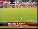 Maskotu Öldürdü