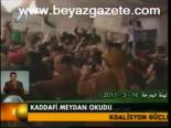 Kaddafi Meydan Okudu