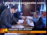 Partilerde Liste Heyecanı