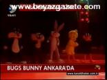 Bugs Bunny Ankara'da