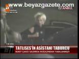Tatlıses'in Asistanı Taburcu
