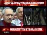Muhalefetten İktidara Destek