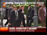 Genel Sekreter'e Saldırı