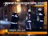 Yangın Can Aldı