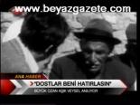 'dostlar Beni Hatırlasın'