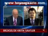 Brüksel'de Kritik Saatler