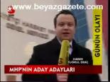 Mhp'nin Aday Adayları