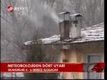 Meterolojiden Dört Uyarı