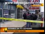 İstanbul'da Ptt Soygunu