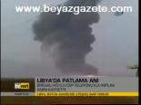 Libya'da Patlama Anı