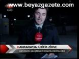 Ankara'da Kritik Zirve