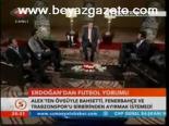 Erdoğan'dan Futbol Yorumu