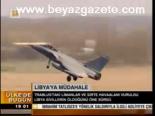 Libya'ya Müdahale Sürüyor