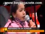 Mukaddes'in İlk Konseri
