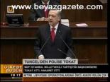 Tuncel'den Polise Tokat