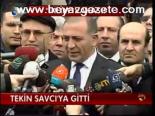 Tekin Savcı'ya Gitti