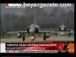Libya'ya Silah Doğrultmayacağız