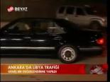Ankara'da Libya Trafiği