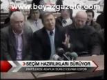 Seçim Hazırlıkları Sürüyor