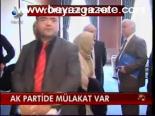 Ak Partide Mülakat Var