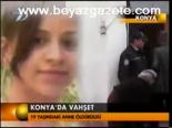 Konya'da Vahşet