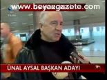 Ünal Aysal Başkan Adayı